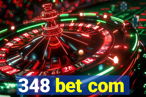 348 bet com